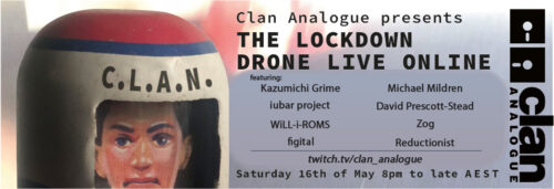 Clan Analogue Live in Drone Lockdown Stream