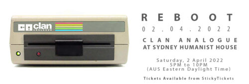 Clan Analogue presents Reboot at Humanist House, Sydney
