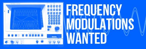 We Want Your Frequency Modulations!